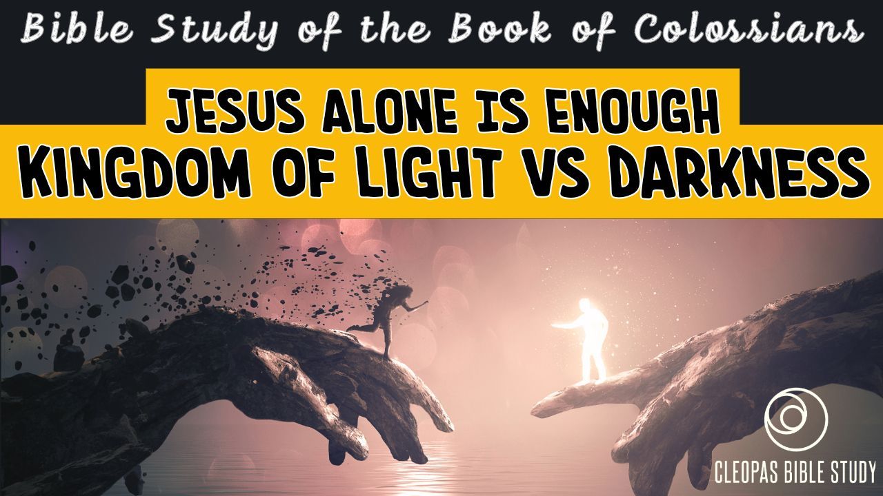 Jesus Alone is Enough - Kingdom of Light vs Kingdom of Darkness