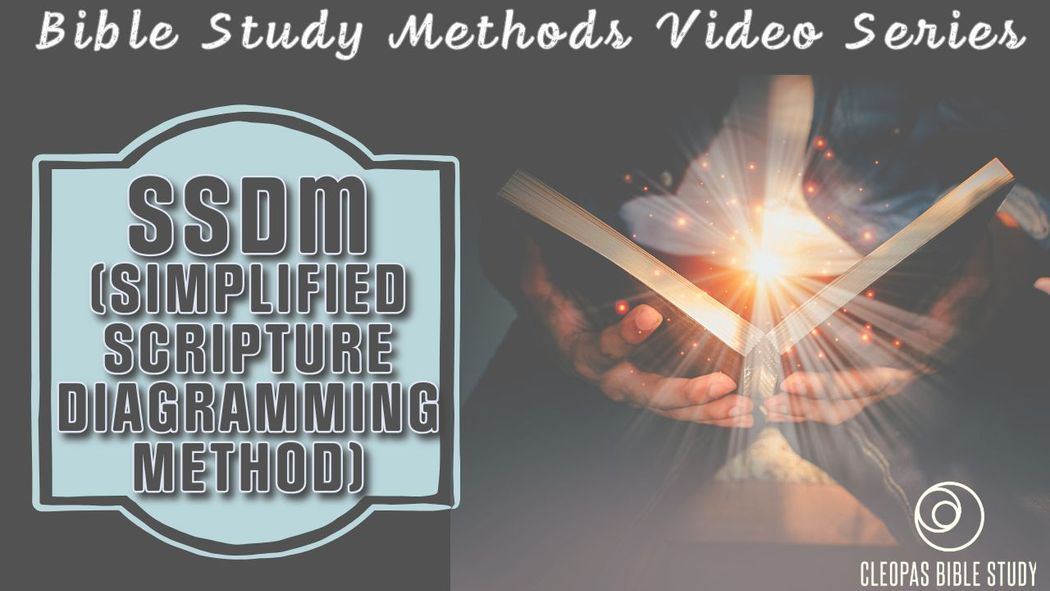 Cleopas Bible Study Methods Video Series - SSDM Simplified Scripture Diagramming Method