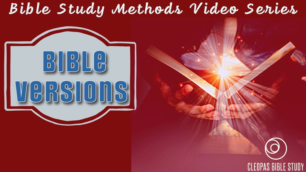 Cleopas Bible Study Methods Video Series - Bible Versions