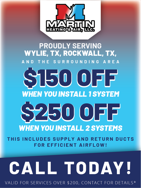 Advertisement for Martin Heating & Air, LLC in Wylie/Rockwall, TX, offering $150–$250 off system installations.