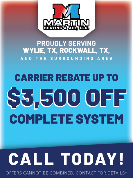 Martin Heating & Air ad offering up to $3,500 off a Carrier complete system for Wylie and Rockwall, TX.