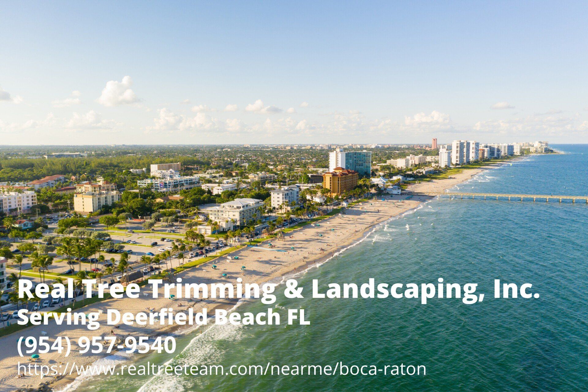 aerial view of Deerfield Beach with the business info of Real Tree Trimming & Landscaping, Inc. - a tree company serving Pompano Beach FL