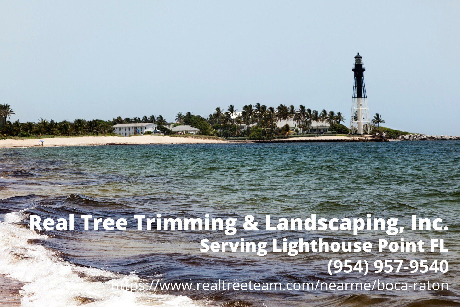 the Hillsboro Inlet Lighthouse with text by Real Tree Trimming & Landscaping, Inc.