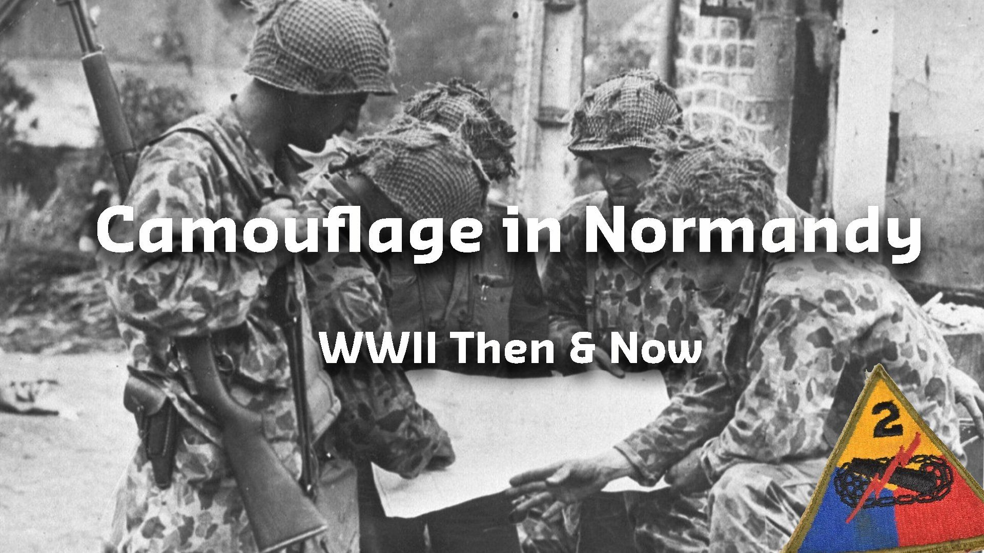 Camouflage in Normandy 1944 | WWII Then & Now