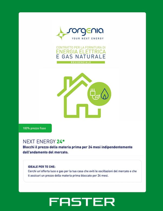 Pubblicità ecologica per Sorgenia Energy, che offre elettricità e gas naturale a prezzo fisso. Presenta l'icona di una casa.