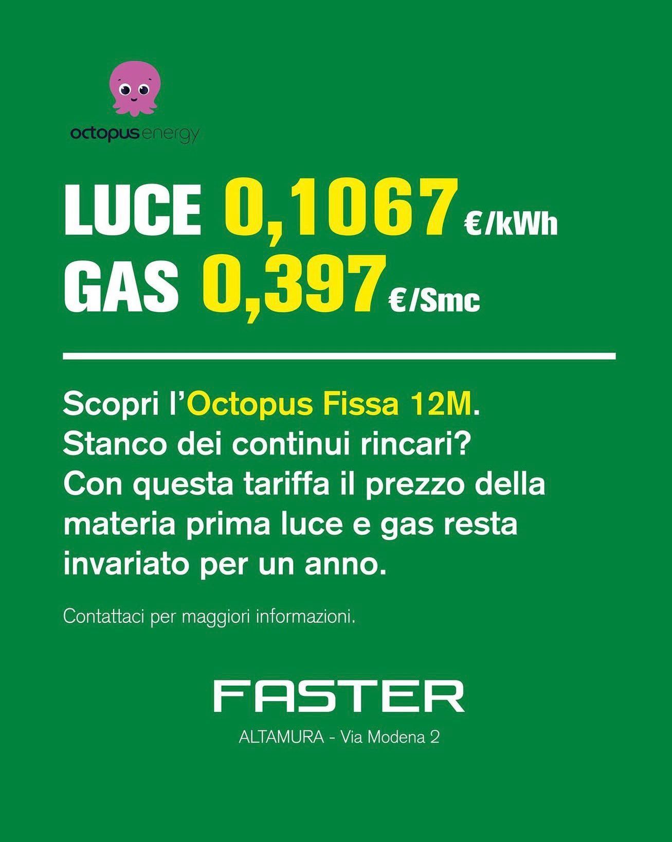 Pubblicità per il piano luce e gas Octopus Fissa 12M. Sfondo verde con prezzi: luce 0,1067 €/kWh, gas 0,397 €/mc.