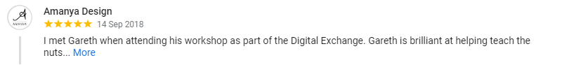 I met Gareth when attending his workshop as part of the Digital Exchange. Gareth is brilliant at helping teach the nuts and bolts of doing video and I was particularly impressed with his expertise in using your YouTube Channel. I would highly recommend his services!