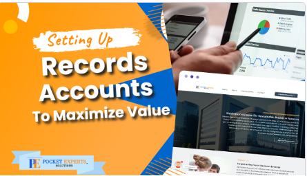 A person is setting up records accounts to maximize value