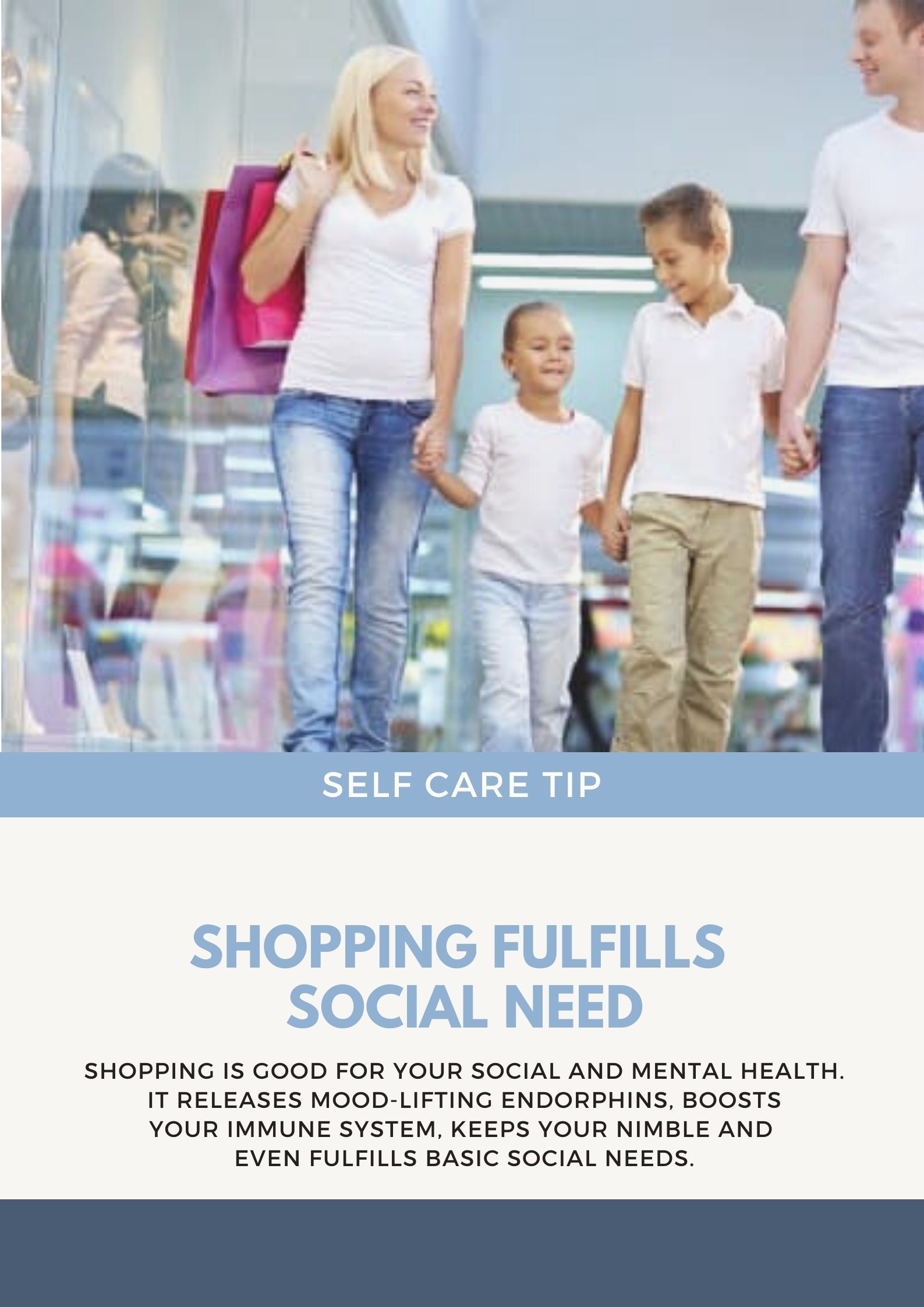 Family shopping at a mall. White shirts, happy expressions, holding hands. Self care tip: shopping fulfills social needs.
