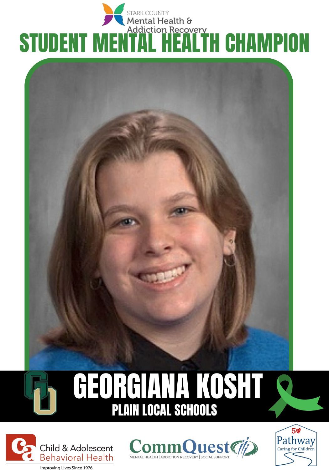 Georgiana Kosht, Plain Local Schools Student Mental Health Champion, smiling portrait. Green border, green ribbon.