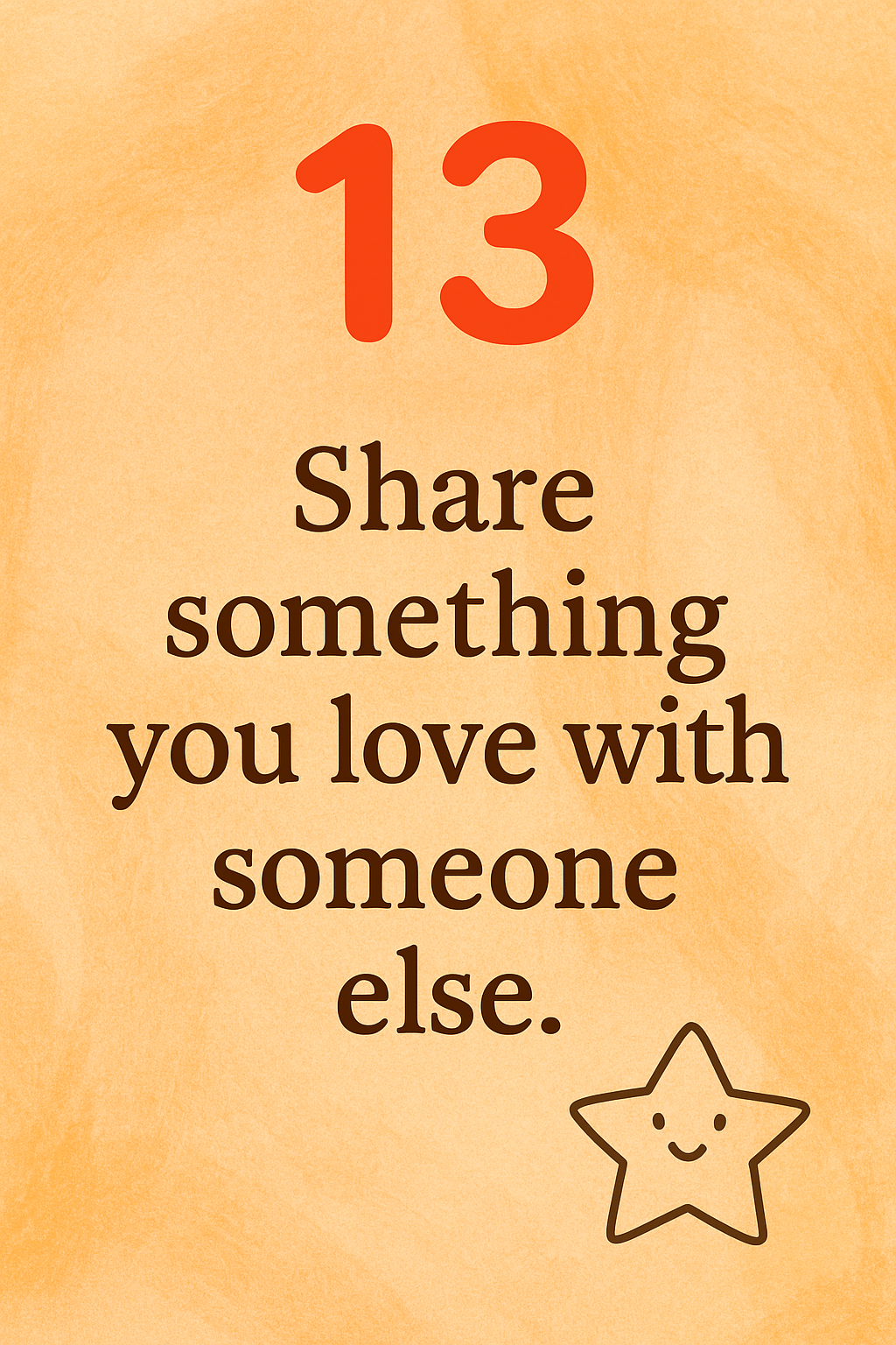 A poster that says share something you love with someone else