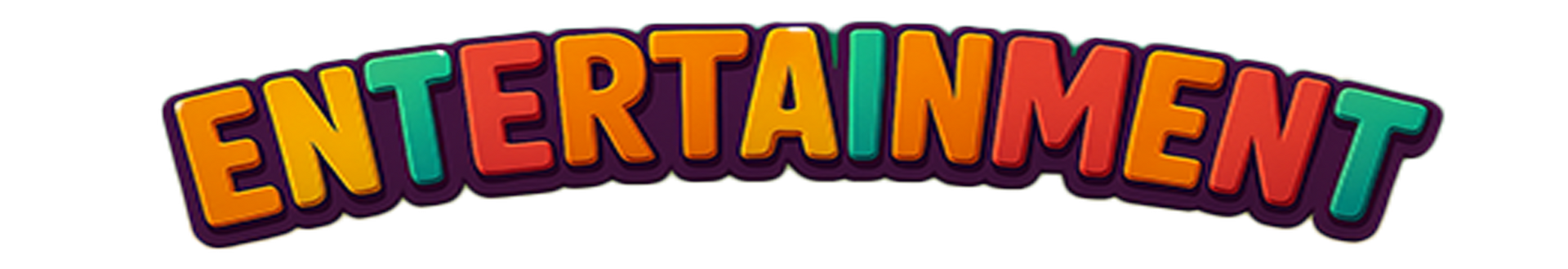 The word entertainment is written in colorful letters on a white background.