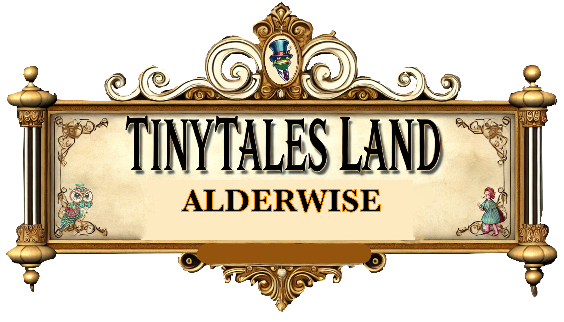 A sign that says tinytales land alderwise on it