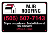 MJB Roofing sign with logo, phone number, experience, insurance info, and NM license number.
