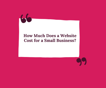 Quote graphic on pink background: “How Much Does a Website Cost for a Small Business?”
