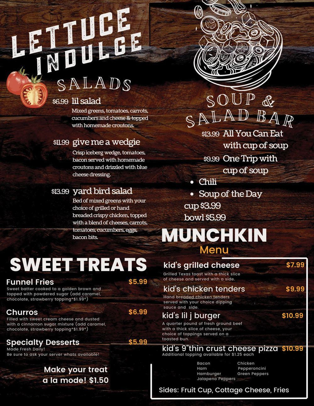 A menu for a restaurant with lettuce indulge salads , soup and salad bar , and sweet treats.