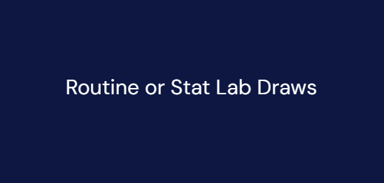 White text reading “Routine or Stat Lab Draws” on a dark blue background