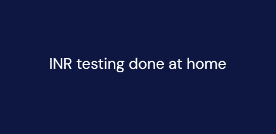 White text “INR testing done at home” on a dark blue background