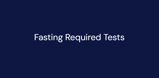 Text reading “Fasting Required Tests” on a dark blue background