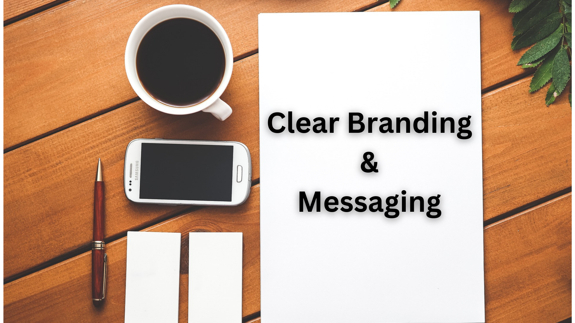 Branding and Clear Messaging in 2025