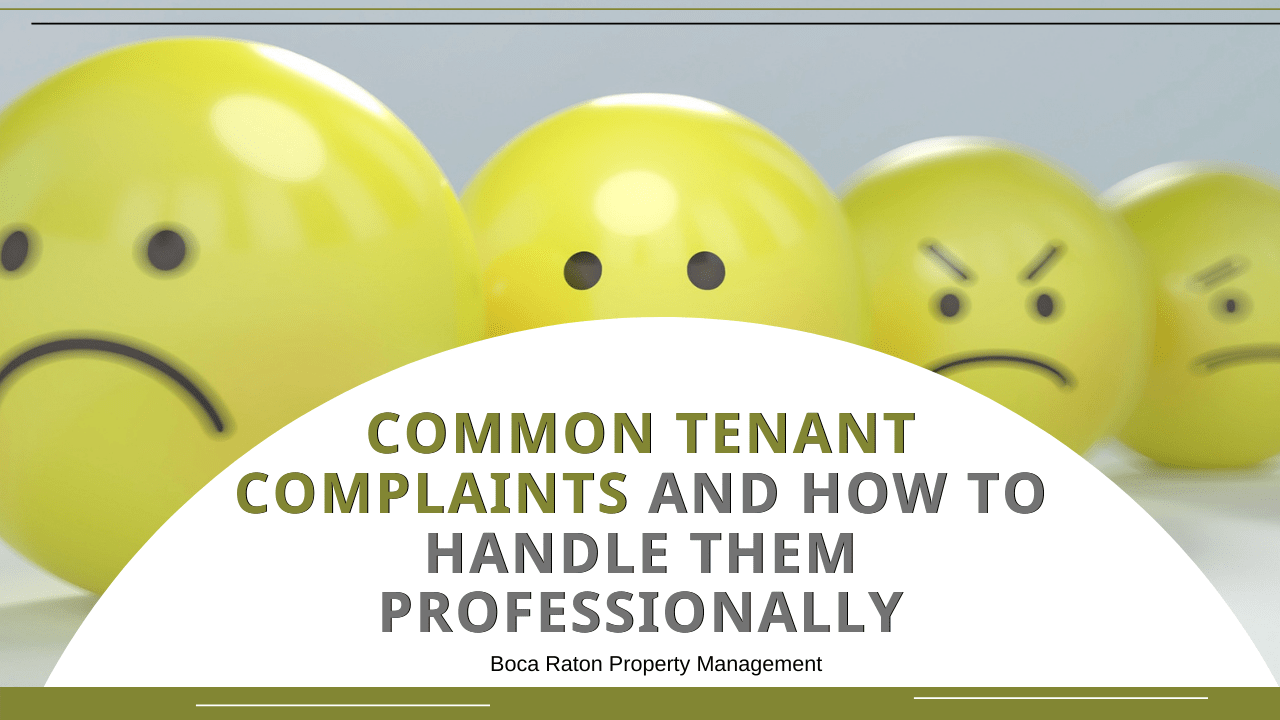 Common Tenant Complaints and How to Handle Them Professionally | Boca Raton Property Management - Article Banner
