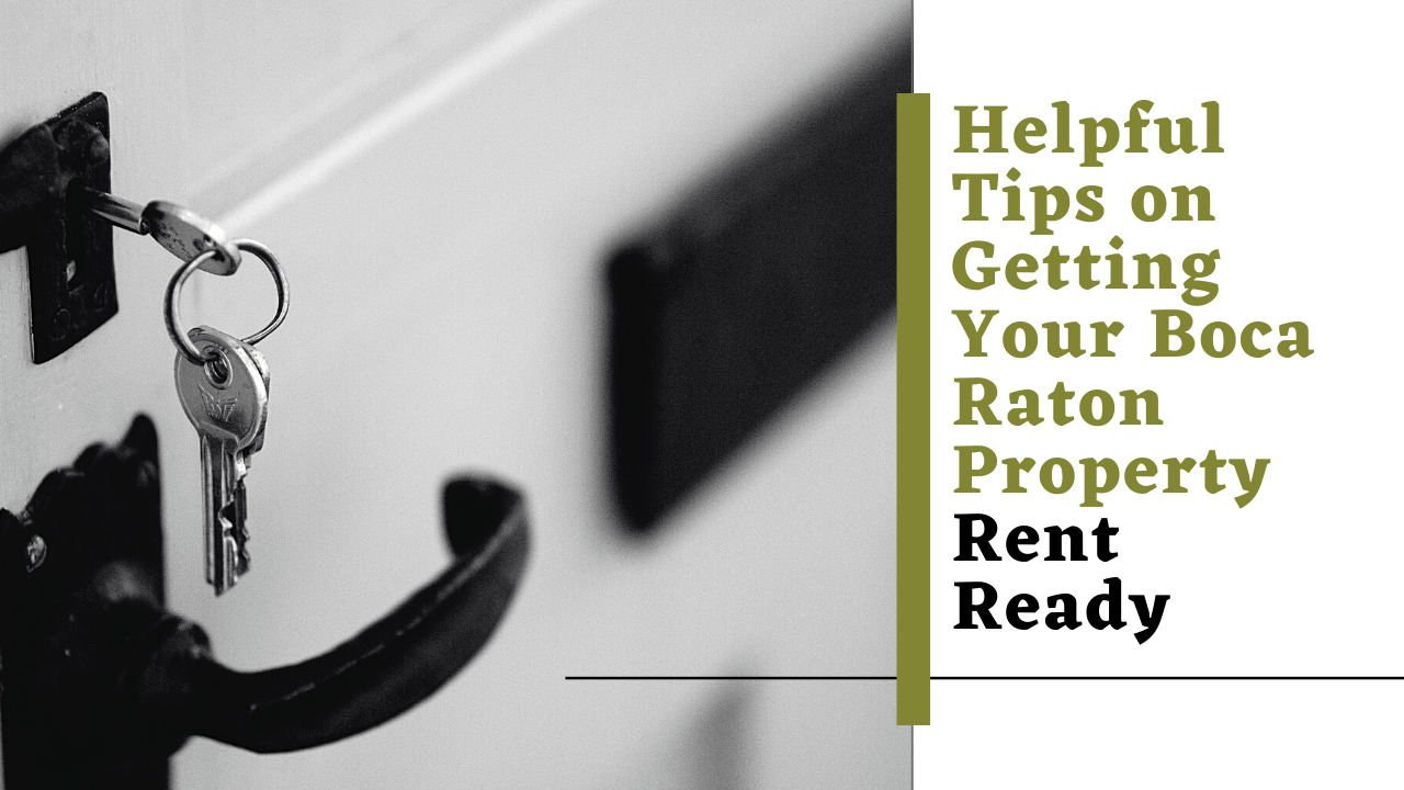 Helpful Tips on Getting Your Boca Raton Property Rent Ready