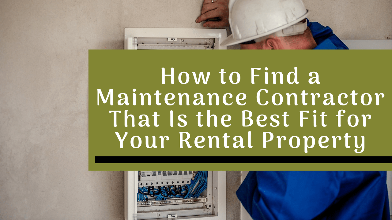 How to Find a Maintenance Contractor That Is the Best Fit for Your Weston Rental Property - Article Banner