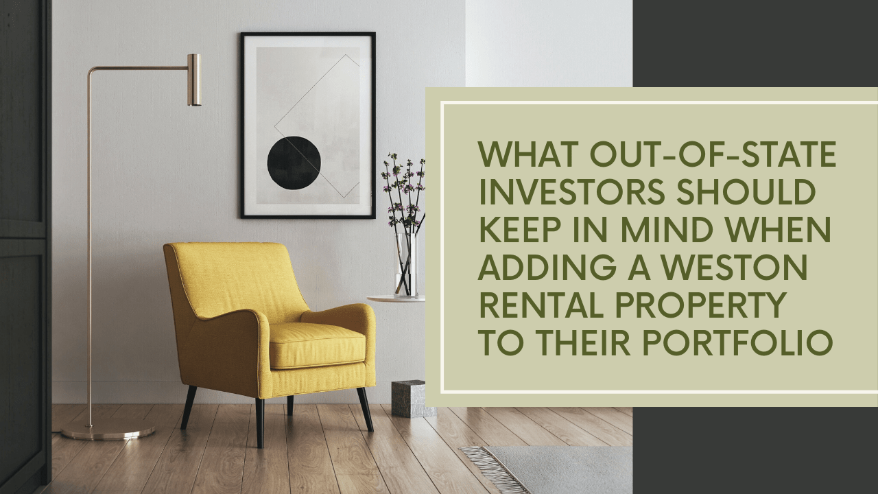 What Out-of-State Investors Should Keep in Mind When Adding a Weston Rental Property to Their Portfolio - Article Banner