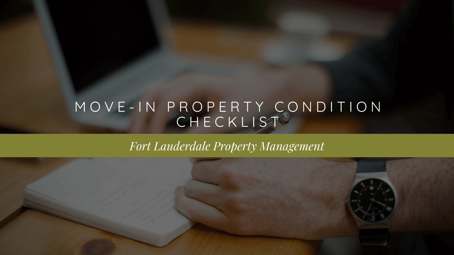 Why a Move-in Property Condition Checklist is Important | Fort Lauderdale Property Management