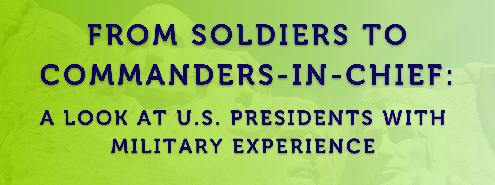 From Soldiers to Commanders-in-Chief: A Look at US Presidents with ...