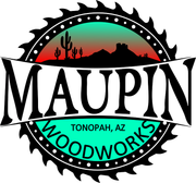 Maupin Woodworks logo: a saw blade frames a desert scene and text "MAUPIN WOODWORKS, Tonopah, AZ."