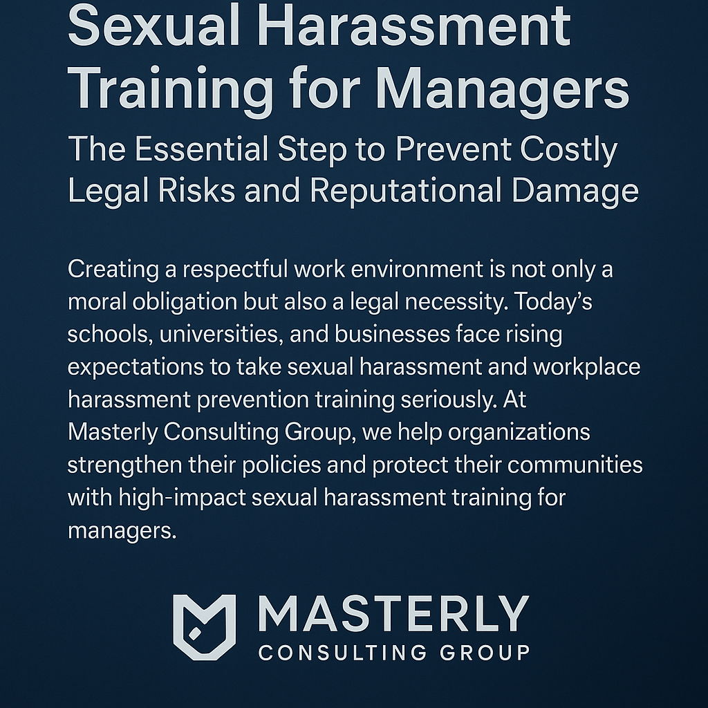 Promotional graphic for Masterly Consulting Group highlighting sexual harassment training for managers with a dark blue background and white text.