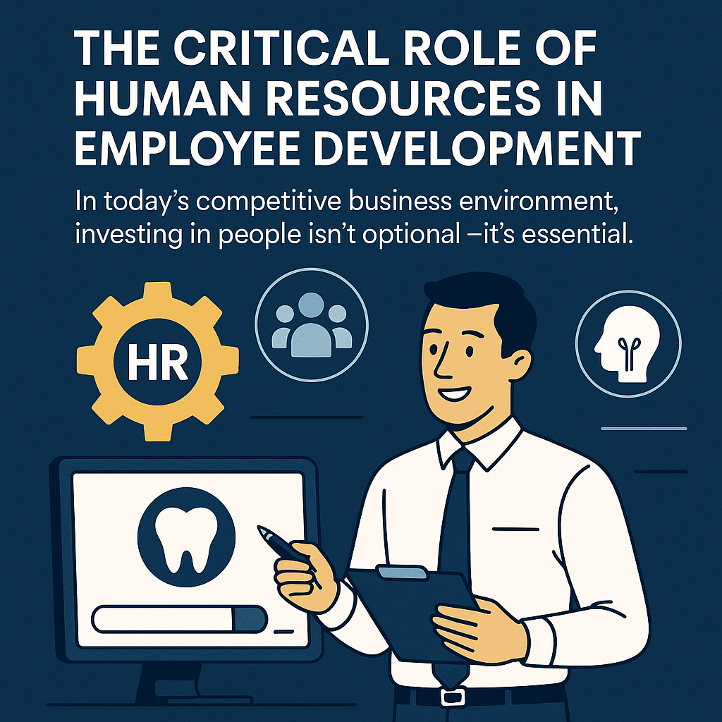 Illustration of a smiling HR professional holding a clipboard and pen, standing beside a computer monitor with progress and teamwork icons. The background features a large gold HR gear icon, people and lightbulb symbols, and bold text reading ‘The Critical Role of Human Resources in Employee Development’ with the subtitle ‘In today’s competitive business environment, investing in people isn’t optional—it’s essential.’ The design uses blue, gold, and white tones for a professional and modern look