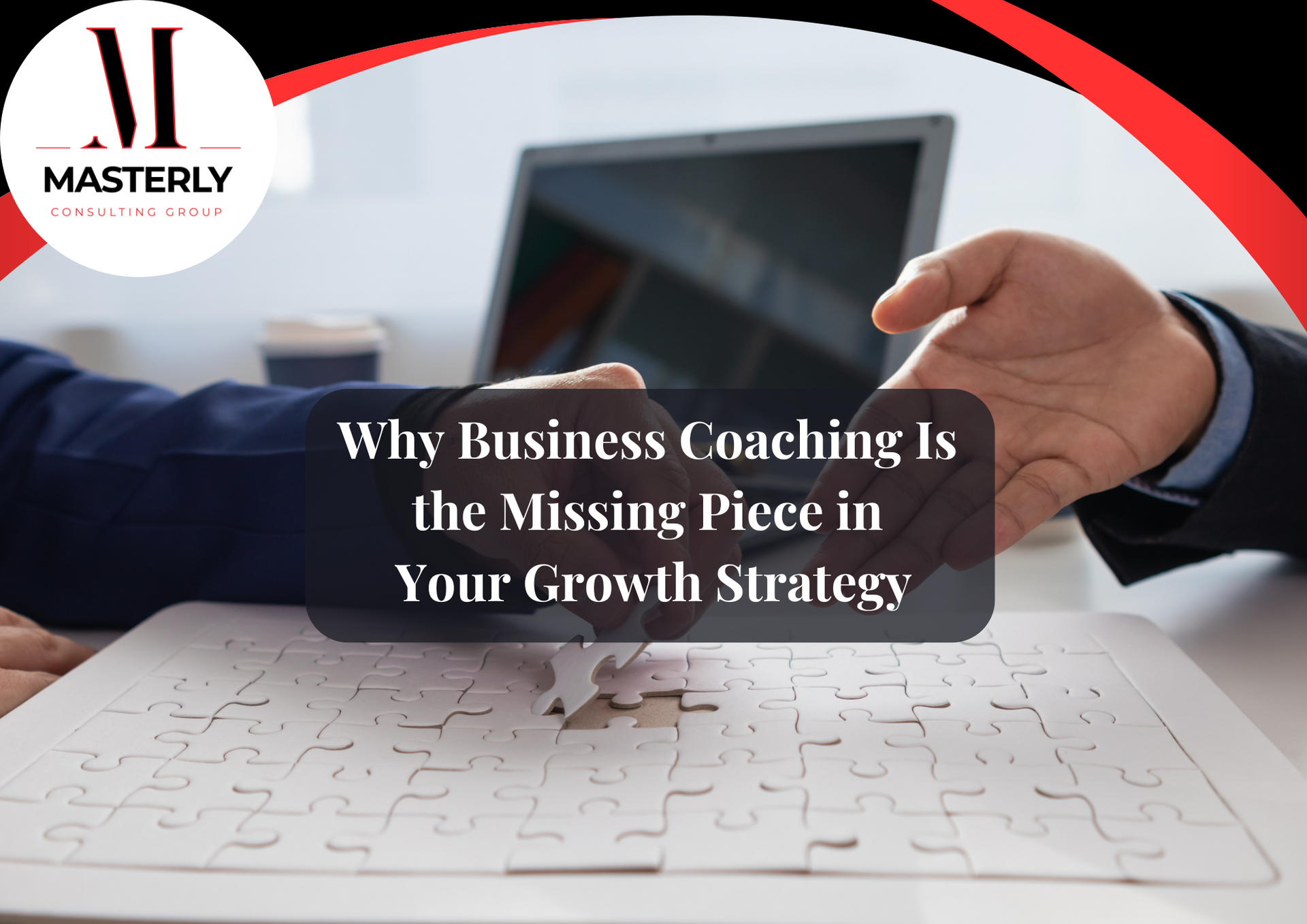 Why Every Entrepreneur Needs a Business Coach for Success in ...