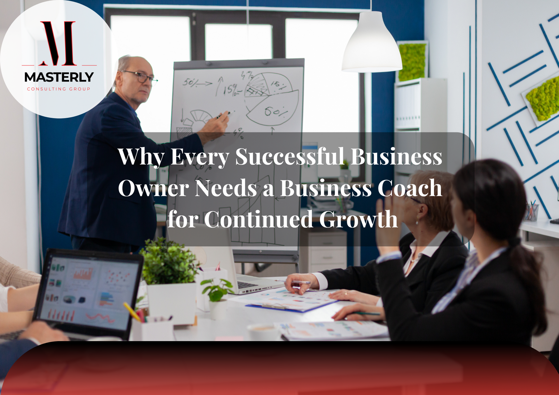 Why Every Business Needs a Business Coach: Unlock Growth with Expert ...