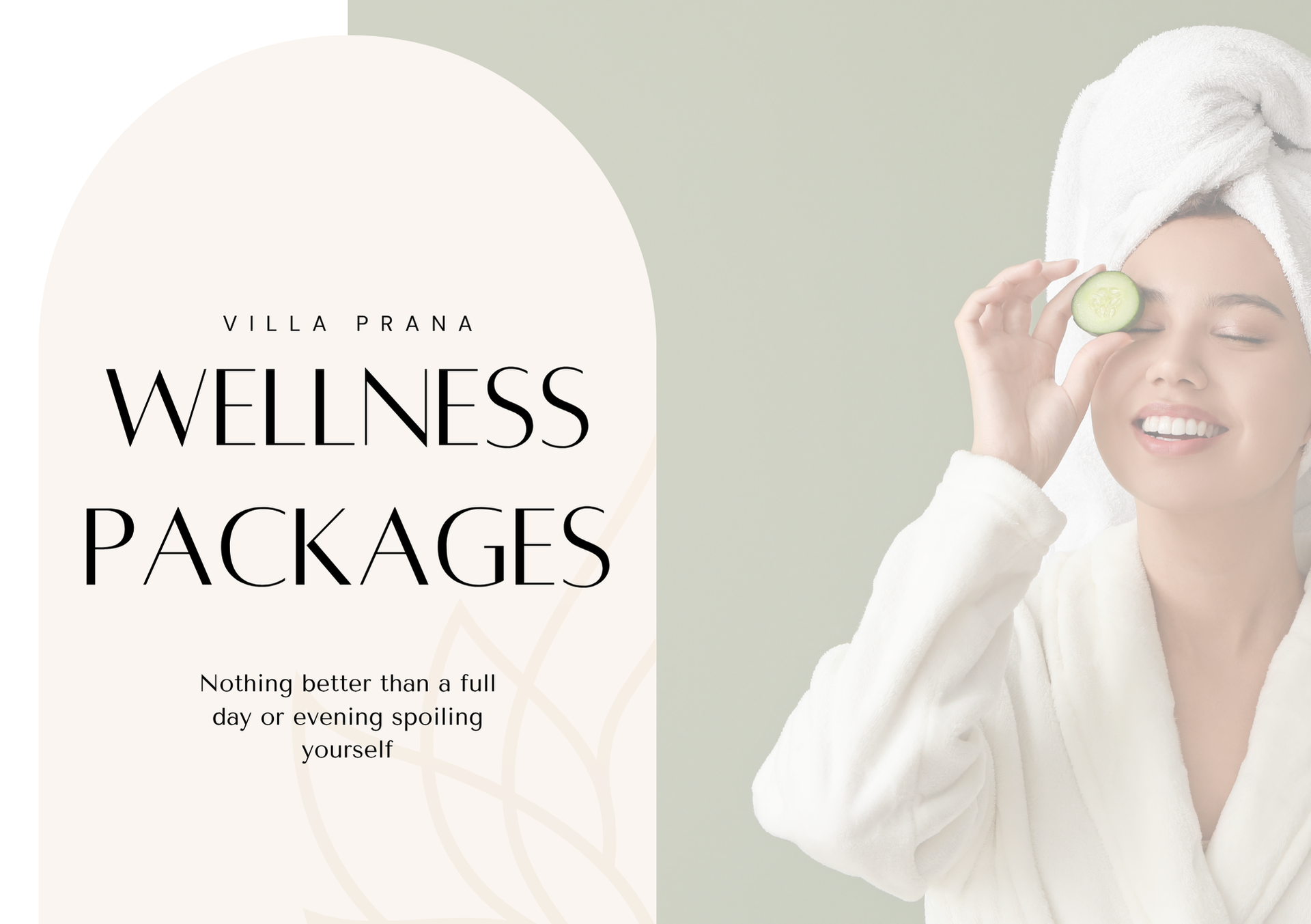 Wellness packages advertisement. Woman in a robe holding a cucumber slice over one eye, text overlay in a beige and green palette.