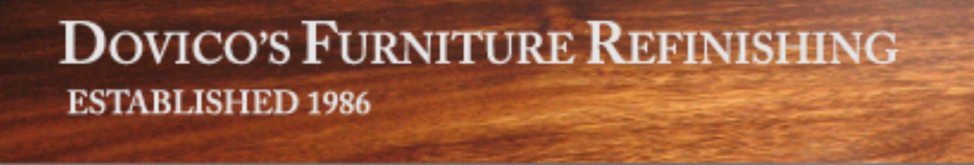 Dovico’s Furniture Refinishing logo on a wood-grain background, established 1986