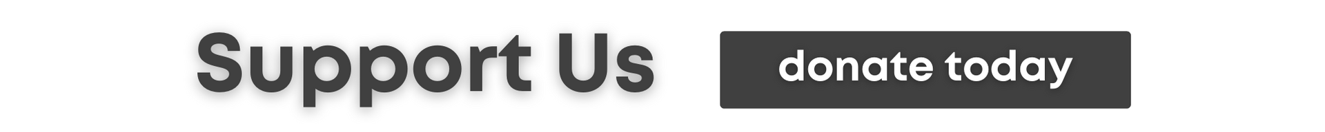 Support Us banner with a dark gray “donate today” button