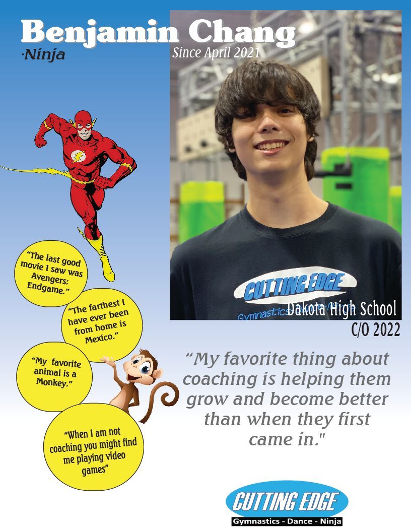 Benjamin chang is a ninja and his favorite thing about coaching is helping them grow and become better than when they first came in