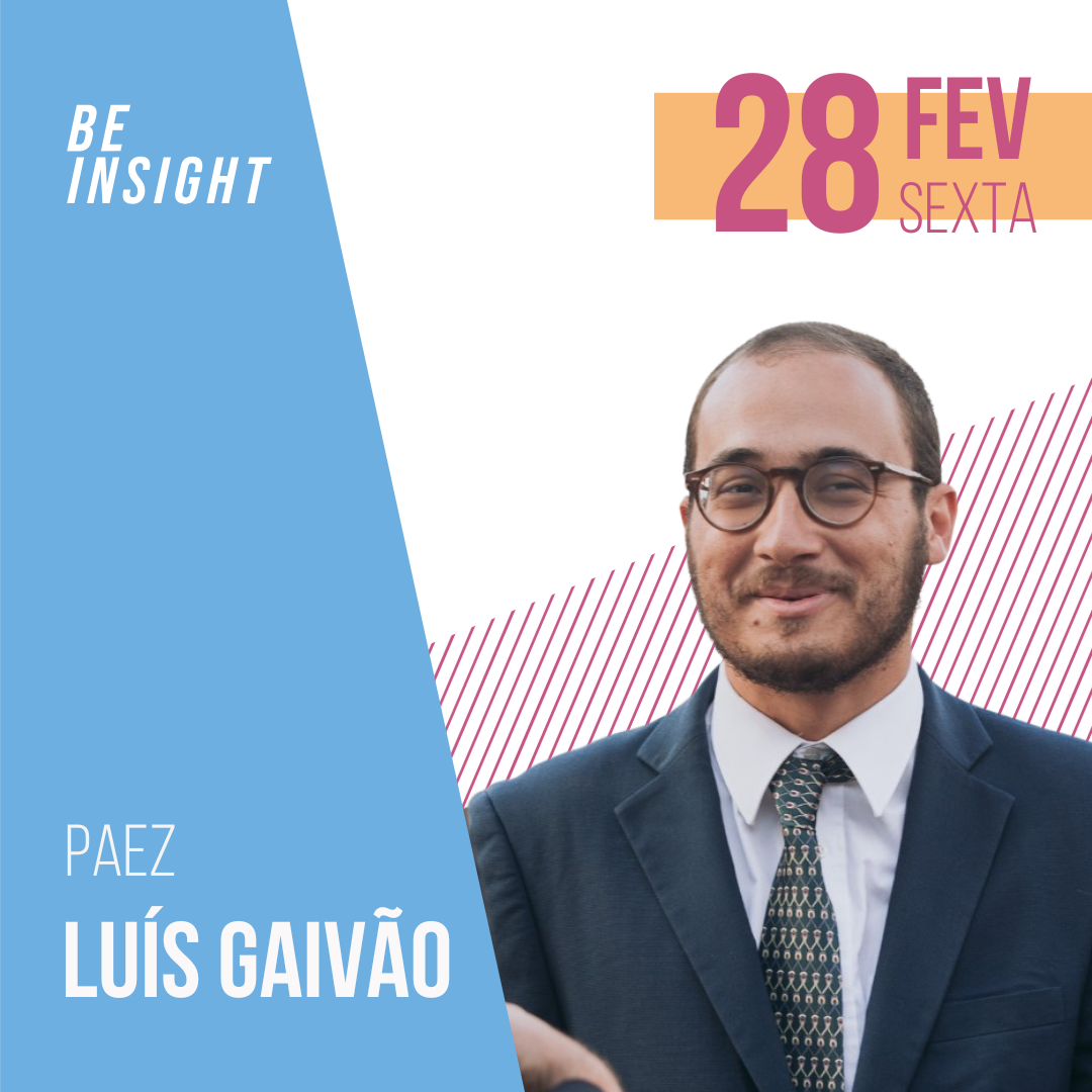 Be Insight 2025 Luís Gaivão, Paez