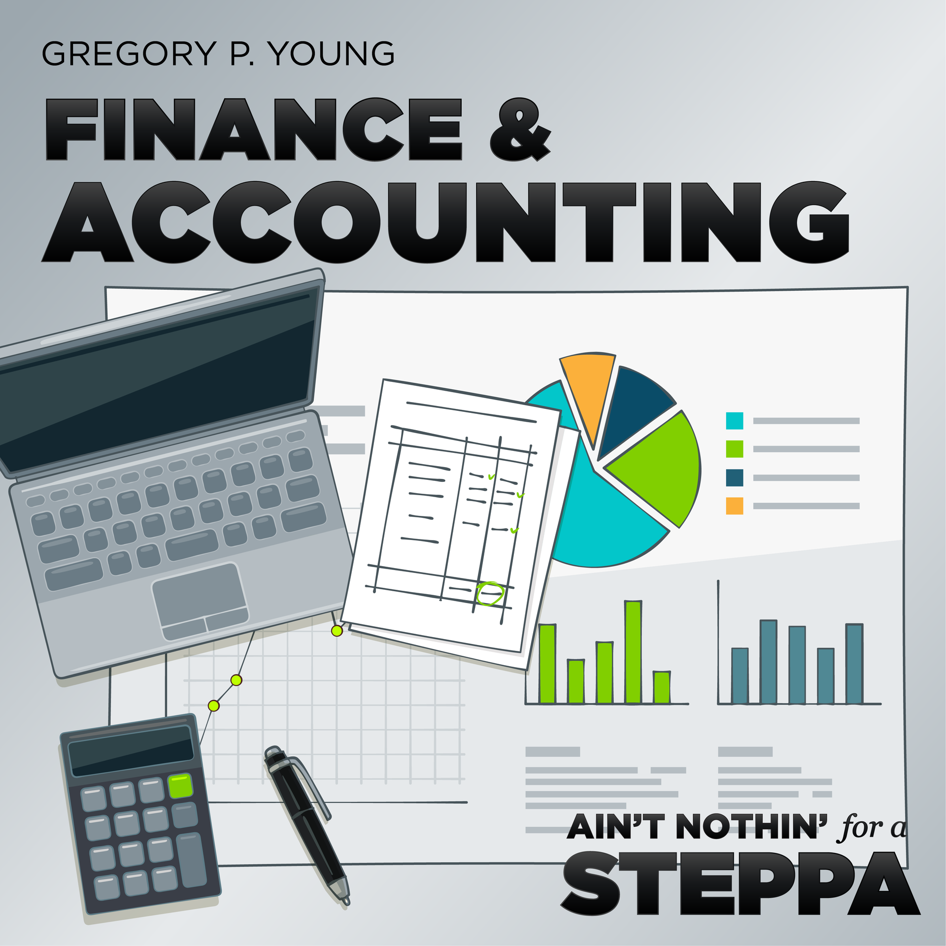 Cover art for a finance podcast. Laptop, calculator, pen, graphs, and the title "Finance & Accounting."