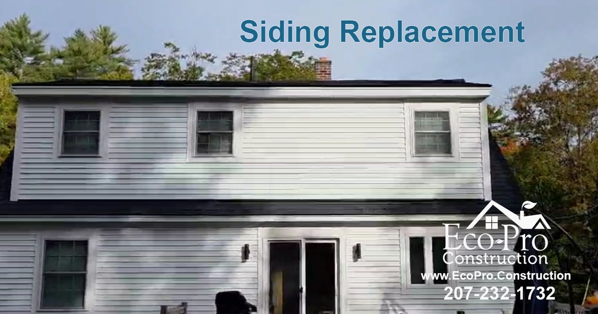 Siding Replacement Maine - Eco-Pro Construction - 207-232-1732