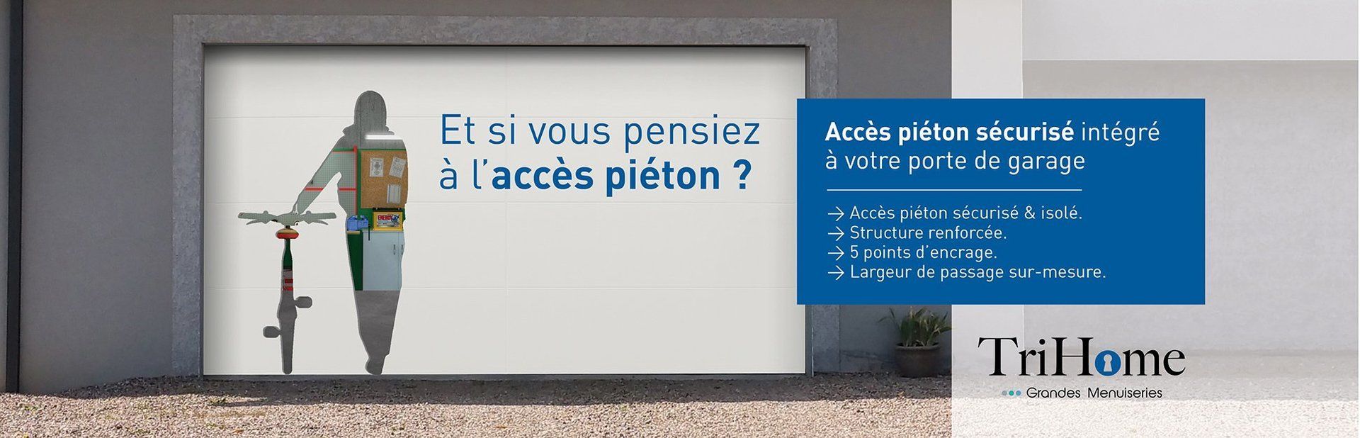 Publicité porte avec accès piéton par Trihome menuiserie