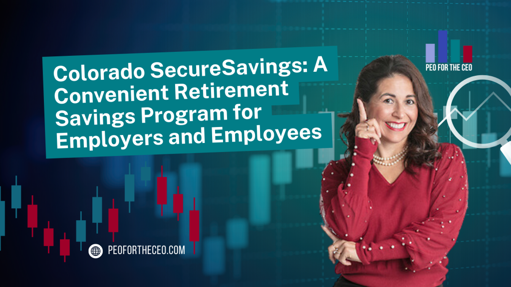 Colorado SecureSavings: A Convenient Retirement Savings Program for Employers and Employees Post Colorado SecureSavings: A Convenient Retirement Savings Program for Employers and Employees Post