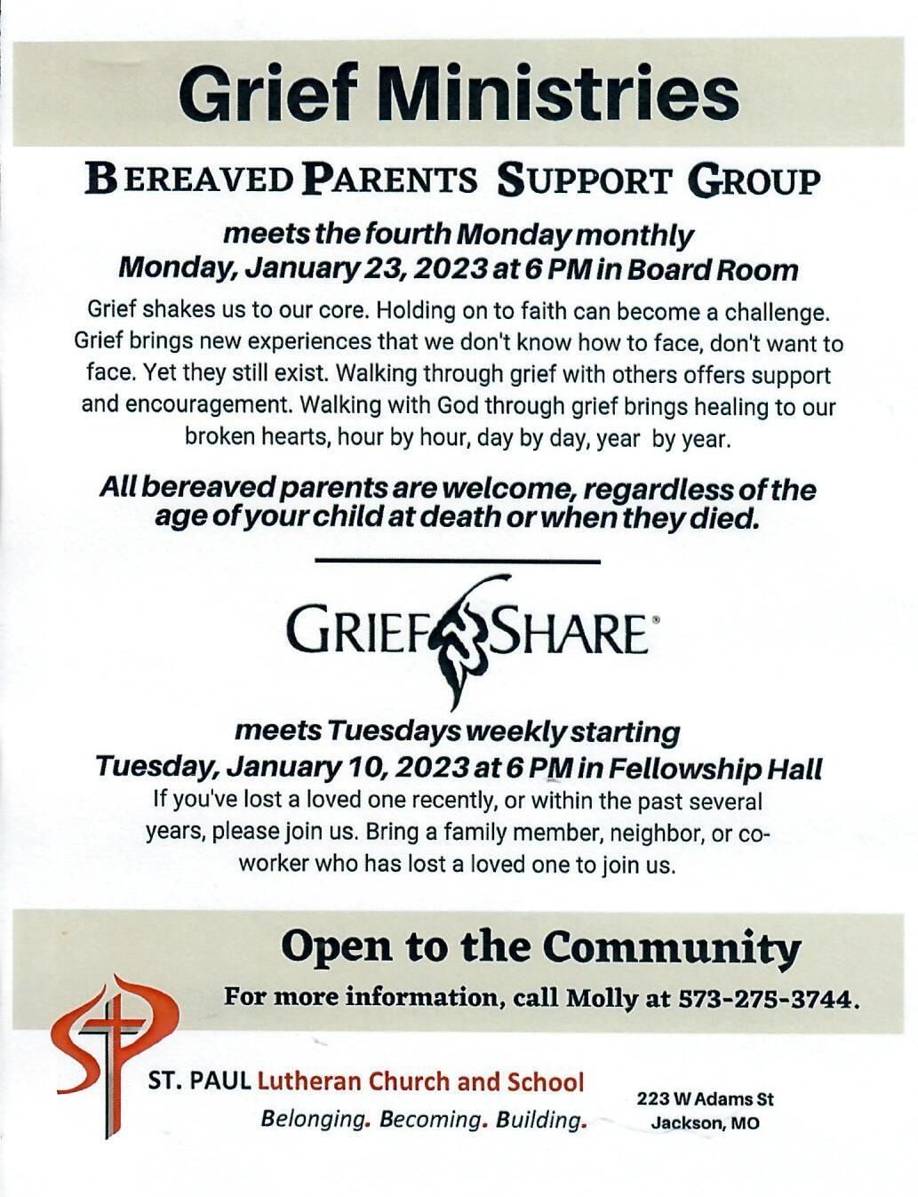 A poster for grief ministries , a bereaved parents support group , is open to the community.
