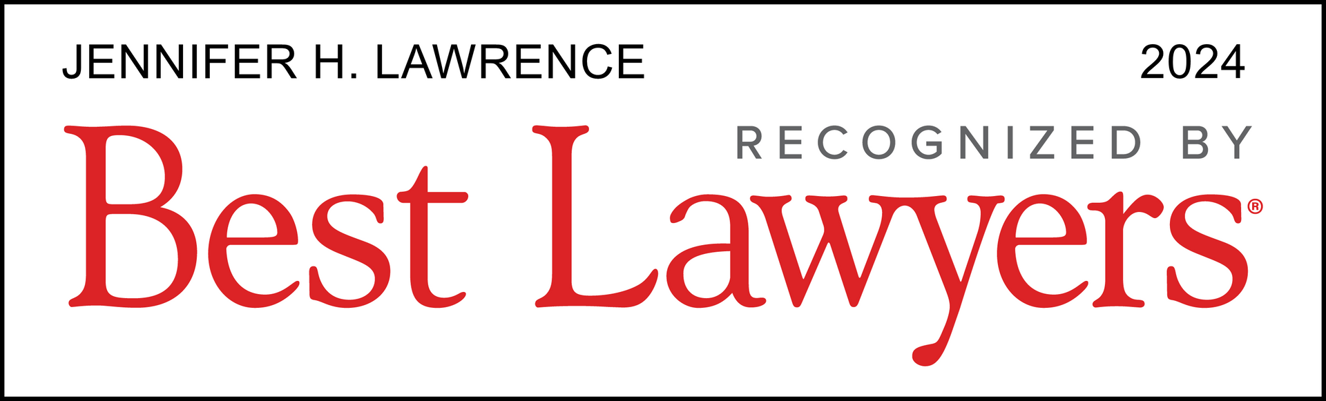 A sign that says best lawyers recognized by jennifer h lawrence