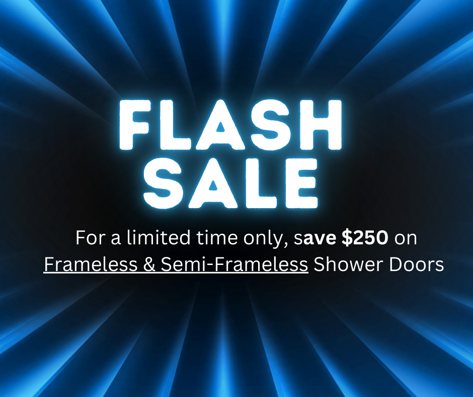 Flash sale graphic: Save $250 on frameless and semi-frameless shower doors. Blue background with bright text.