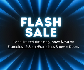 Flash sale graphic: Save $250 on frameless and semi-frameless shower doors. Blue background with bright text.