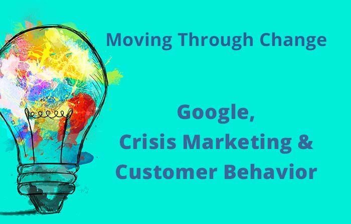 Gooogle, Crisis Marketing & Customer Behavior During Covid-19