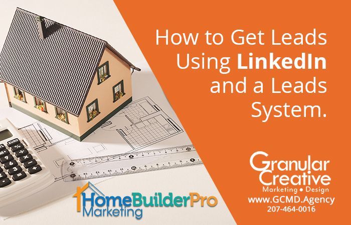 8 LinkedIn Lead Generation Strategies for Homebuilders